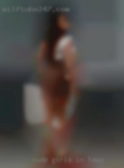 nude girls in town